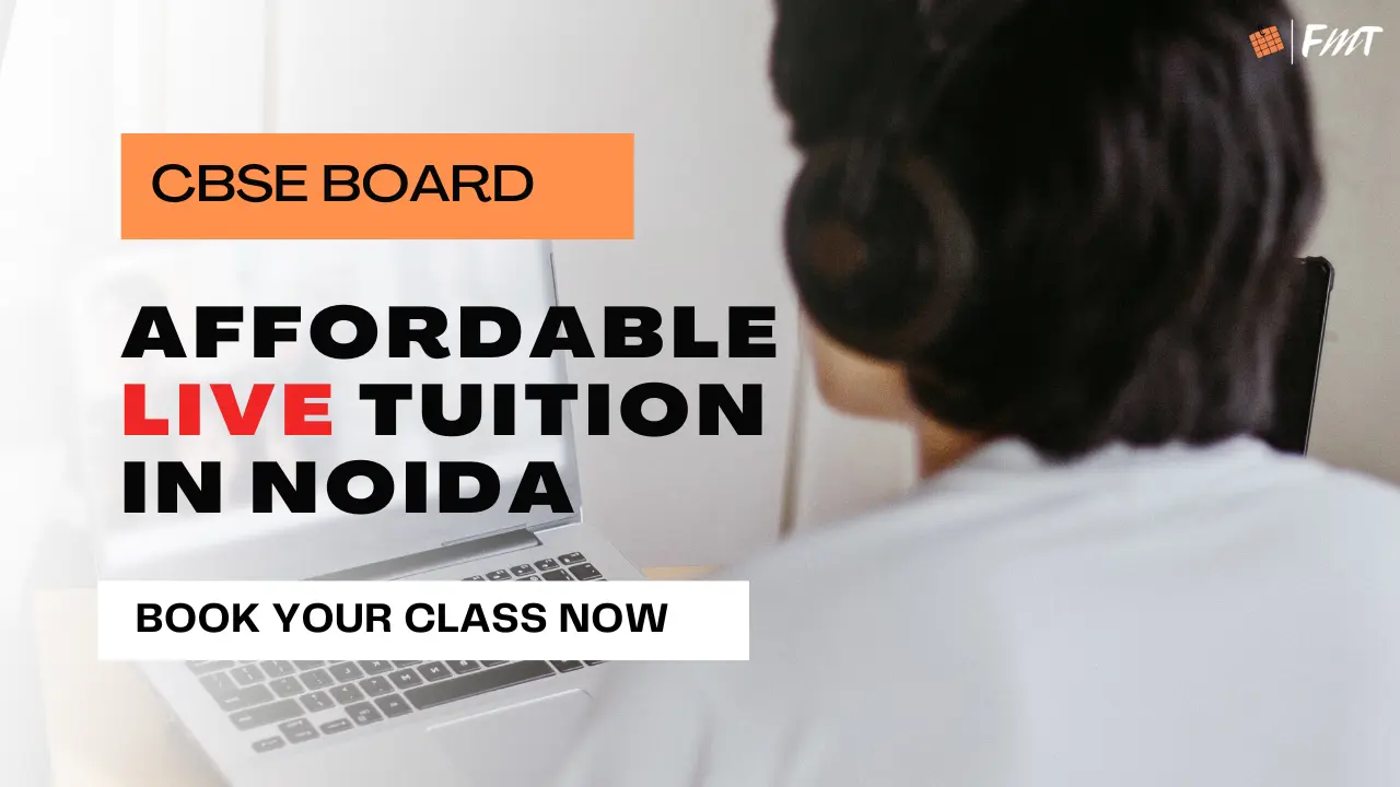 Affordable Live Tuition in Noida - CBSE Board: Your Gateway to Academic Excellence