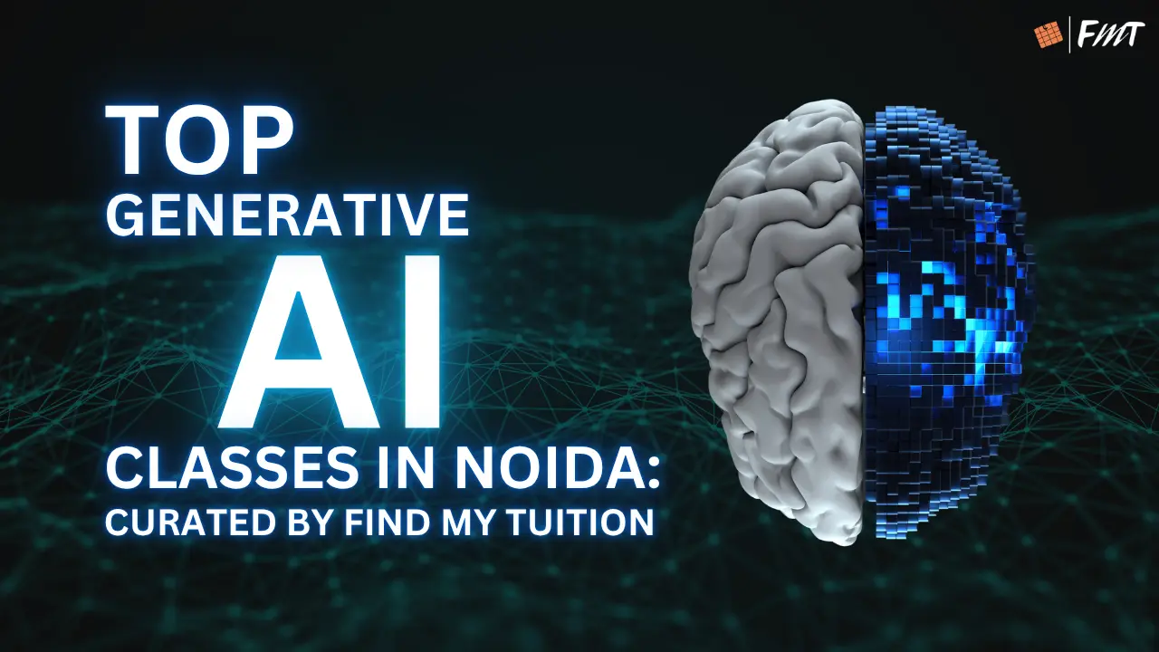 Transform Your Future with Gen AI Classes in Noida – Powered by Find My Tuition